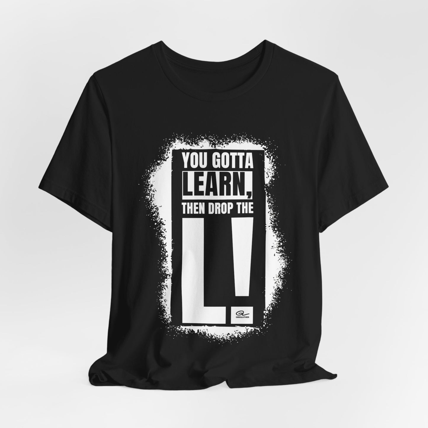 Gregs Quote Design Tee